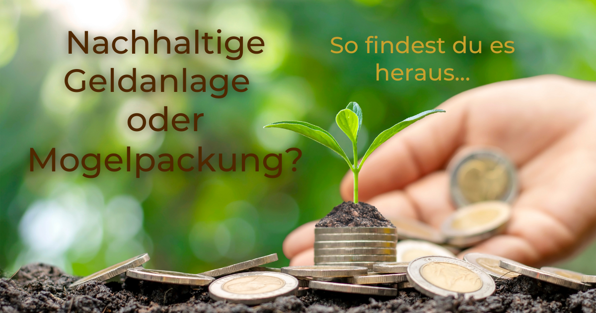 Nachhaltige Geldanlage oder Mogelpackung